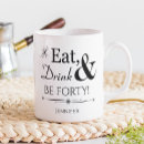 Search for forty mugs 40th birthday