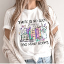 Search for too many books tshirts Reading