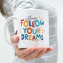 Search for follow your dreams mugs White