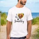 Search for granddog tshirts I love my granddog