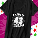 Search for 43rd birthday tshirts Party
