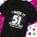 Search for 51st birthday tshirts Funny