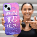 Search for follower iphone cases Follow your dreams