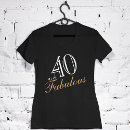 Search for 40 and fabulous tshirts Script