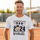 Search for proud dad of graduate tshirts Class of 2024