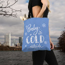Search for cold bags Baby its cold outside