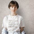 Search for sadness tshirts Sarcasm