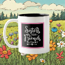 Search for sister best friend mugs Sisters