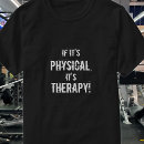Search for physical therapy tshirts Therapist