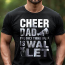 Search for cheer dad tshirts Competition