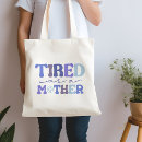 Search for tired bags Tired as a mother