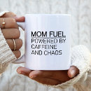 Search for mom fuel mugs Funny