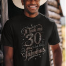 Search for 30 and fabulous tshirts Thirty