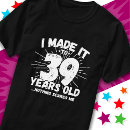 Search for 39th birthday tshirts Funny