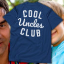 Search for cool uncle tshirts Cool uncles club