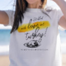 Search for cool turkey tshirts Family dinner