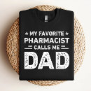Search for pharmacist tshirts Dad