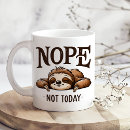 Search for nope mugs Nope not today