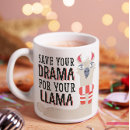 Search for funny drama mugs Alpaca