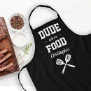 Search for dude aprons Dude with the food