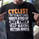 Search for funny cyclist quotes tshirts Cycling