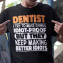 Search for teeth tshirts Dentist