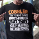 Search for cobbler tshirts Shoemaker