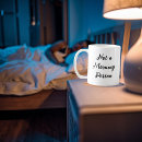 Search for morning person mugs Quote