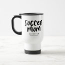 Search for soccer mom travel mugs Mum