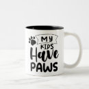 Search for my kids have paws mugs Pet