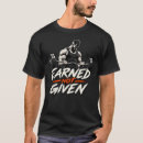 Search for earned not given tshirts Strength