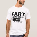 Search for fart loading tshirts Farting