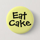 Search for eat cake badges Humour