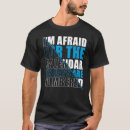 Search for afraid mens tshirts Are