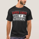 Search for super easy barely an inconvenience tshirts Cute