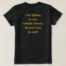 Search for sclerosis tshirts Cure