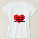 Search for funny boyfriend tshirts I love my boyfriend