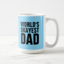 Search for worlds okayest mugs For him