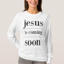 Search for jesus is coming soon tshirts Popular