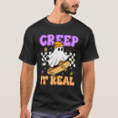 Search for creep tshirts Cool