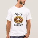 Search for gumbo tshirts Food