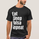 Search for eat sleep dance repeat tshirts Salsa
