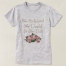 Search for she believed she could tshirts Quote