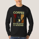 Search for coffee tshirts Fun