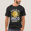 Search for disco mens tshirts This is my disco