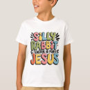 Search for silly rabbit tshirts Jesus