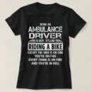Search for ambulance driver tshirts Job