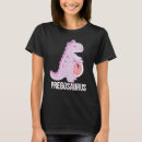 Search for pregosaurus tshirts Funny