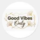 Search for positive vibes only stickers Motivational