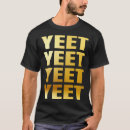 Search for yeet tshirts Meme